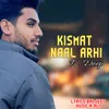 About Kismat Naal Arhi Song